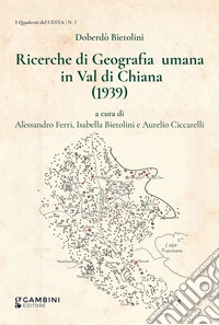 Ricerche di geografia umana in Val di Chiana (1939) libro