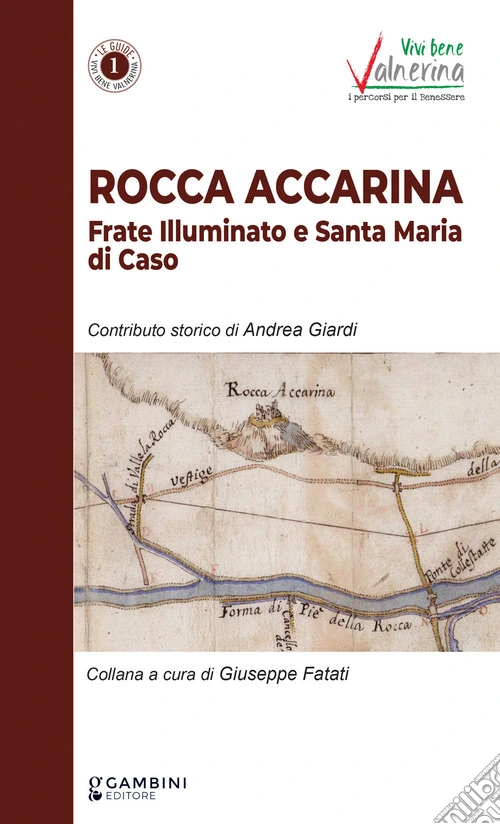 Rocca Accarina. Frate Illuminato e Santa Maria di Caso