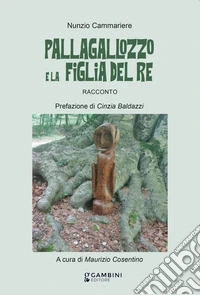 Pallagallozzo e la figlia del re. Ediz. italiana e spagnola
