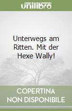 Unterwegs am Ritten. Mit der Hexe Wally! libro