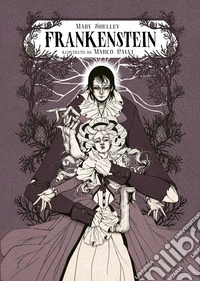 Frankenstein o il moderno Prometeo. Ediz. illustrata libro