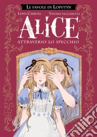Alice al di là dello specchio libro