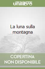 La luna sulla montagna