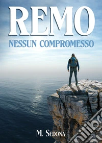 Remo. Nessun compromesso libro
