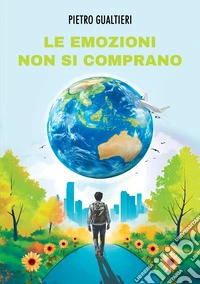 Le emozioni non si comprano libro