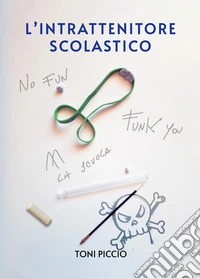 L'intrattenitore scolastico