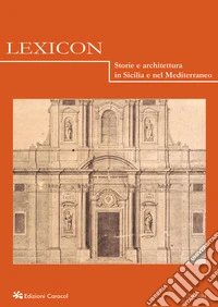 Lexicon. Storie e architettura in Sicilia e nel Mediterraneo (2024). Vol. 39 libro