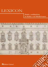 Lexicon. Storie e architettura in Sicilia e nel Mediterraneo (2025). Vol. 40-41 libro