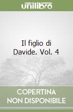 Il figlio di Davide. Vol. 4 libro