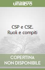 CSP e CSE. Ruoli e compiti