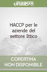 HACCP per le aziende del settore Ittico libro