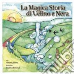 La magica storia di Velino e Nera