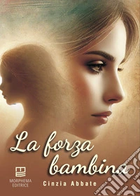 La forza bambina libro