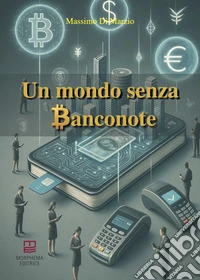 Un mondo senza banconote libro