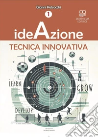 Ideazione Tecnica Innovativa libro