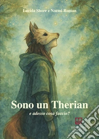 Sono un Therian. E adesso cosa faccio? libro