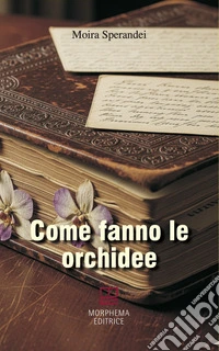 Come fanno le orchidee libro