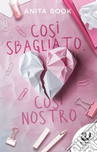 Così sbagliato, così nostro libro