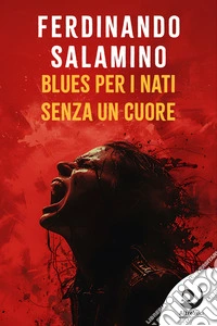 Blues per i nati senza un cuore libro