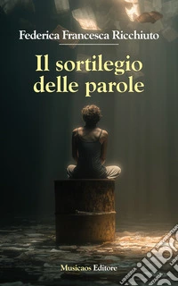 Il sortilegio delle parole libro