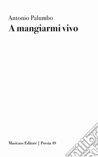 A mangiarmi vivo libro