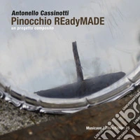 Pinocchio Readymade. Un progetto composito