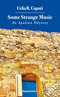 Some strange music. An apulian odyssey