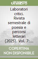 Laboratori critici. Rivista semestrale di poesia e percorsi letterari (2025). Vol. 7: Luglio. Luce dal vuoto libro