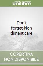 Don't forget-Non dimenticare libro
