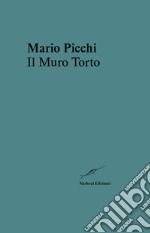 Il muro torto libro