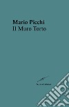 Il muro torto libro di Picchi Mario