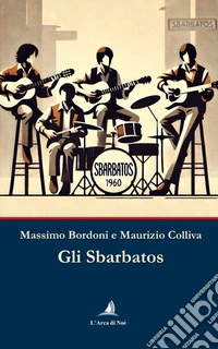 Gli Sbarbatos libro