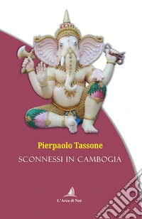 Sconnessi in Cambogia libro