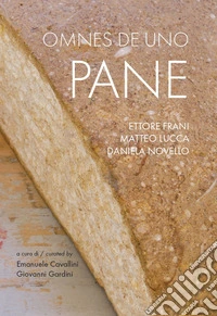 Omnes de uno pane. Catalogo della mostra (Sulmona, 5 luglio 2025-15 febbraio 2026). Ediz. bilingue libro