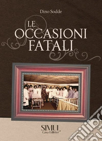 Le occasioni fatali libro