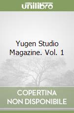 Yugen Studio Magazine. Vol. 1