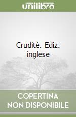 Cruditè. Ediz. inglese libro