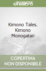 Kimono Tales. Kimono Monogatari libro