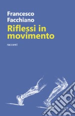 Riflessi in movimento