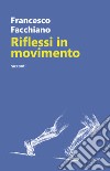 Riflessi in movimento libro