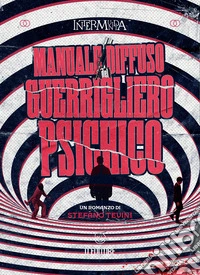 Manuale diffuso del guerrigliero psichico libro