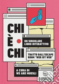 Chi è chi. Un singolare libro interattivo libro