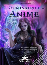 La dominatrice di anime libro