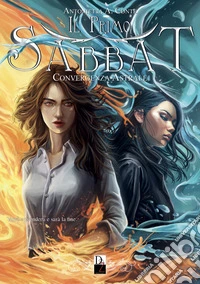 Convergenza astrale. Il primo Sabbat. Vol. 3 libro