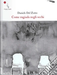Come rugiada negli occhi libro