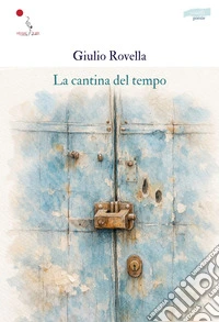 La cantina del tempo. Nuova ediz.