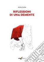 Riflessioni di una demente libro