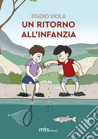 Un ritorno all'infanzia libro