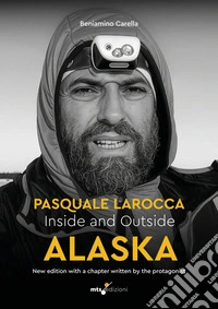 Inside and outside Alaska. Pasquale Larocca libro