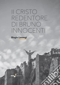 Il Cristo redentore di Bruno Innocenti libro